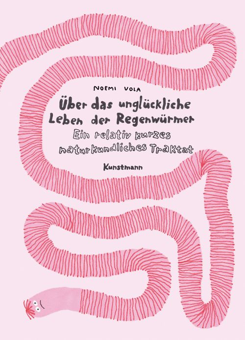 Cover des Buches Über das unglückliche Leben der Regenwürmer von Noemi Vola